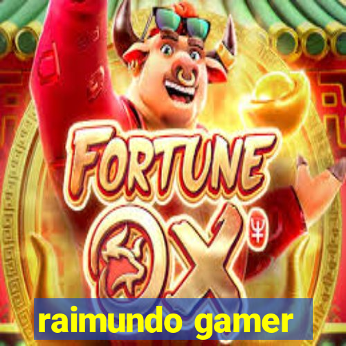 raimundo gamer